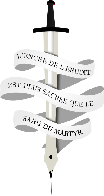 L’encre de l’érudit est plus sacrée que le sang du martyr